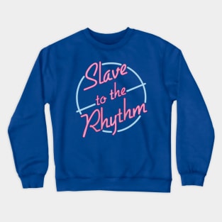 slave to the neon rhythm Crewneck Sweatshirt